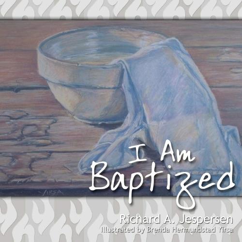 I Am Baptized: A Cosmic Event in Your History