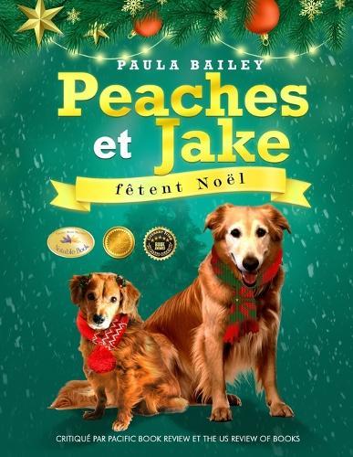 Peaches and Jake Celebrate Christmas (French Edition)