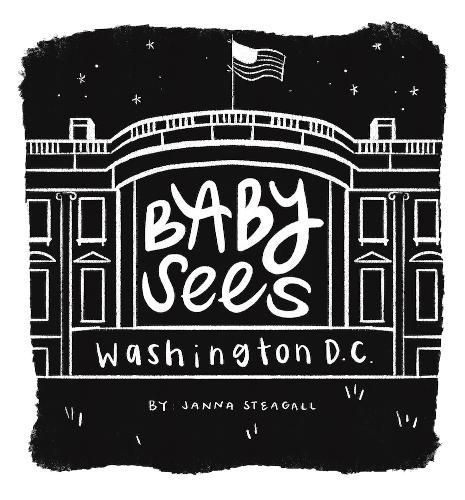 Baby Sees Washington, DC: A High-Contrast Board Book for Babies