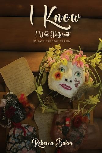 I Knew I Was Different: My Path Through Trauma