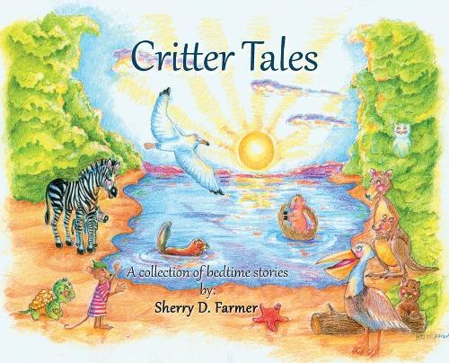 Critter Tales: A Collection of Bedtime Stories