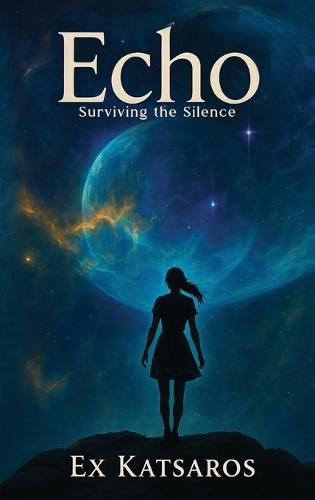 Echo: (Surviving the Silence)