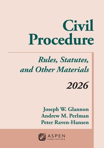 Civil Procedure: Rules, Statutes, and Other Materials 2026 Supplement
