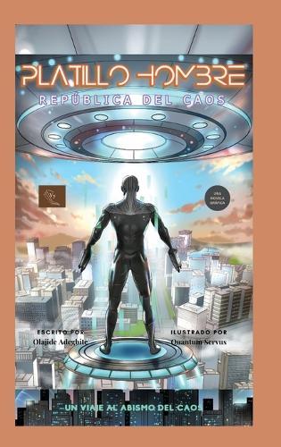 Platillo Hombre: Republica Del Caos