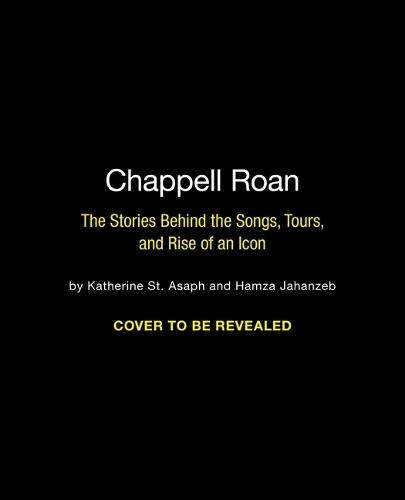 The Rise and Rise of Chappell Roan: The Stories Behind the Songs, Tours, and Birth of an Icon