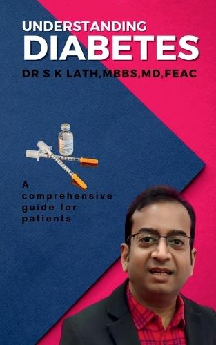 Understnding Diabetes: A comprehensive guide for patients