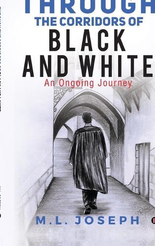 Through the Corridors of Black and White: An Ongoing Journey