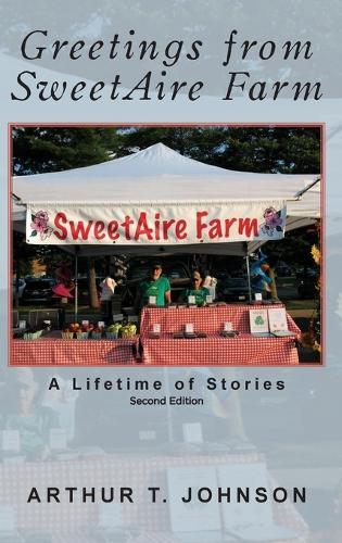 Greetings from SweetAire Farm: A Lifetime of Stories