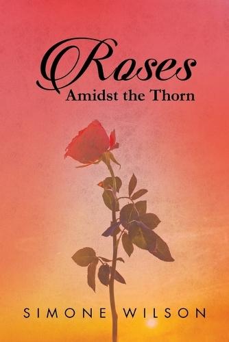 Roses: Amidst the Thorn