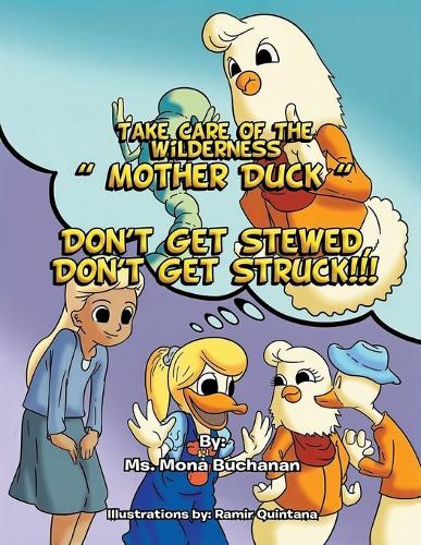 Take Care of the Wilderness! ''Mother Duck'': Don't Get Stewed, Don't Get Struck!!!