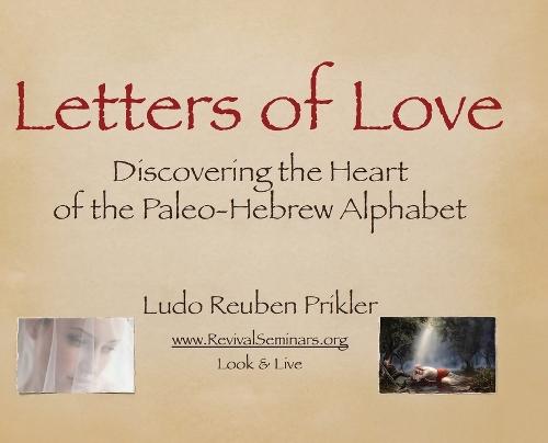 Letters of Love: Discovering the Heart of the Paleo-Hebrew Alphabet