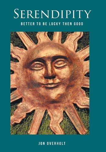 Serendipity: Better to Be Lucky Than Good