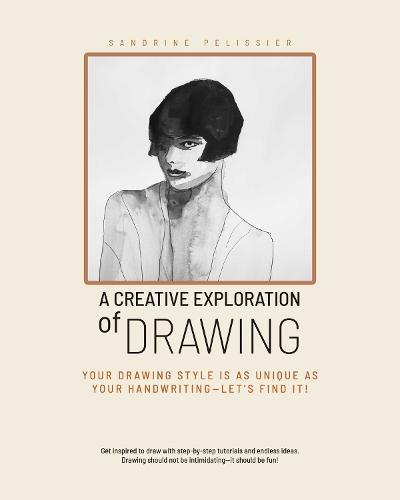 A Creative Exploration of Drawing: Your Drawing Style Is as Unique as Handwriting—Let's Find It!