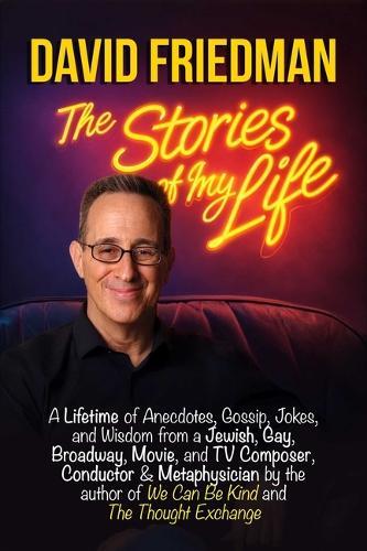 David Friedman, the Stories of My Life