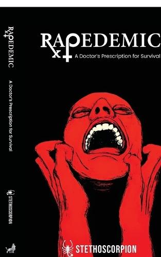 Rapedemic: A Doctor's Prescription for Survival