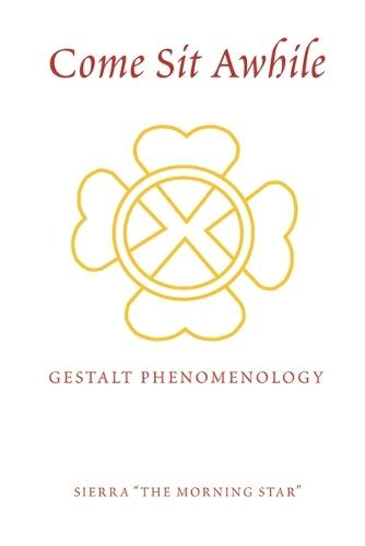 Come Sit Awhile: Gestalt Phenomenology