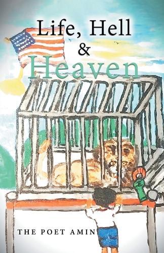 Life, Hell & Heaven