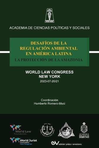 Desafíos de la Regulación Ambiental En América Latina La Protección de la Amazonia