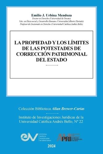 La Propiedad Y Los Límites de Las Potestades de Corrección Patrimonial del Estado