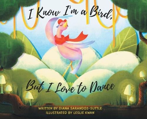 I Know I'm a Bird, But I Love to Dance