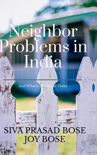 Neighbor Problems in India: And What To Do About Them