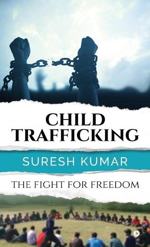 Child Trafficking: The Fight for Freedom