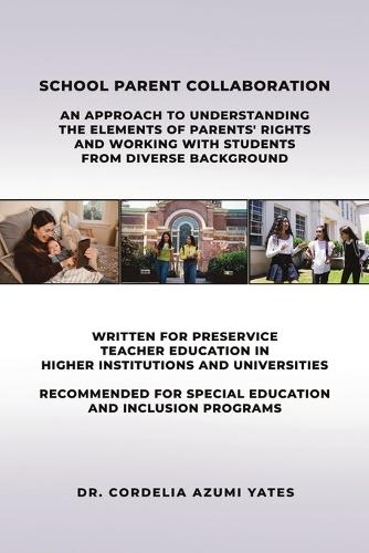 School Parent Collaboration: An Approach to Understanding the Elements of Parents' Rights and Working with Students from Diverse Backgrounds