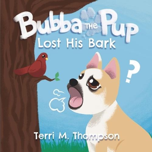 Bubba the Pup Lost His Bark