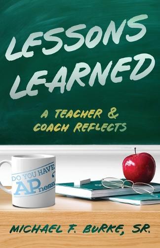 Lessons Learned: A Teacher and Coach Reflects