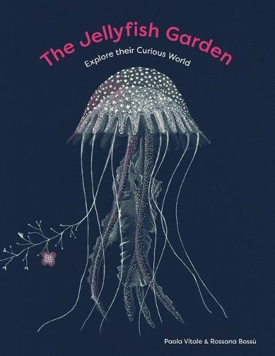 The Jellyfish Garden: Explore Their Curious World