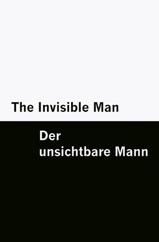The Invisible Man / Der unsichtbare Mann [Bilingual Edition] - English & German (Vol I of II)