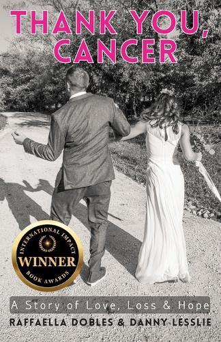 Thank You, Cancer: A Story of Love, Loss & Hope