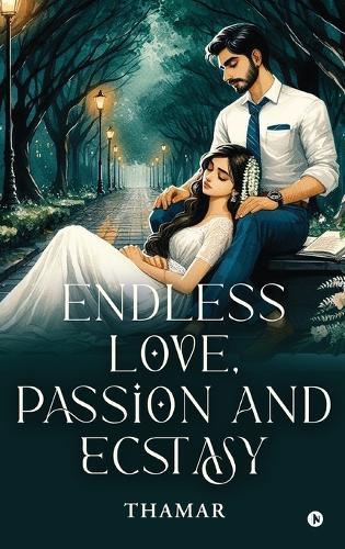 Endless Love, Passion and Ecstasy