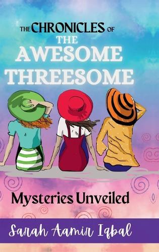 The Chronicles of the Awesome Threesome: Mysteries Unveiled