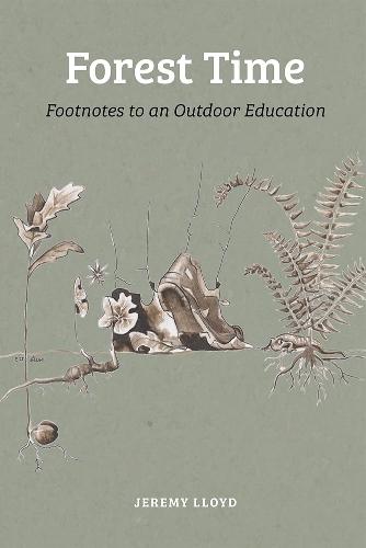 Forest Time: Footnotes to an Education Outdoors