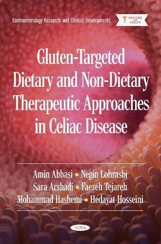 Gluten-Targeted Dietary and Non-Dietary Therapeutic Approaches in Celiac Disease