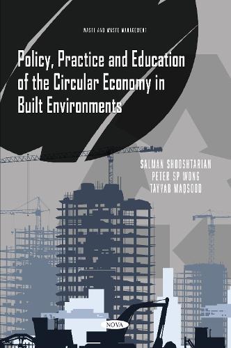Policy, Practice and Education of the Circular Economy in Built Environments