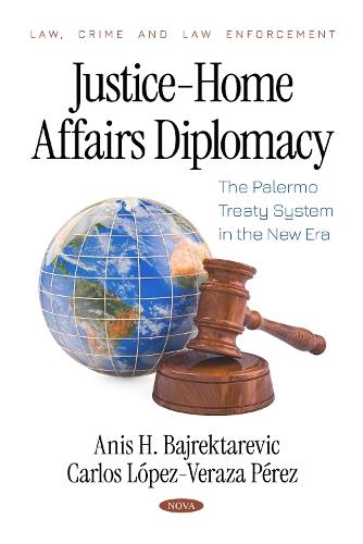 Justice-Home Affairs Diplomacy: The Palermo Treaty System in the New Era