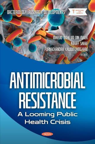 Antimicrobial Resistance: A Looming Public Health Crisis