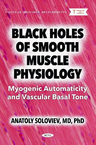 Black Holes of Smooth Muscle Physiology: Myogenic Automaticity and Vascular Basal Tone