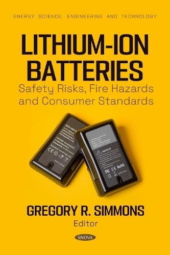 Lithium-Ion Batteries: Safety Risks, Fire Hazards and Consumer Standards