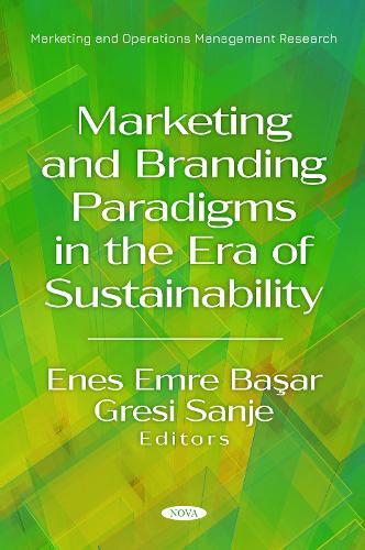 Marketing and Branding Paradigms in the Era of Sustainability