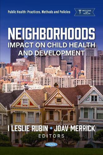 Neighborhoods: Impact on Child Health and Development