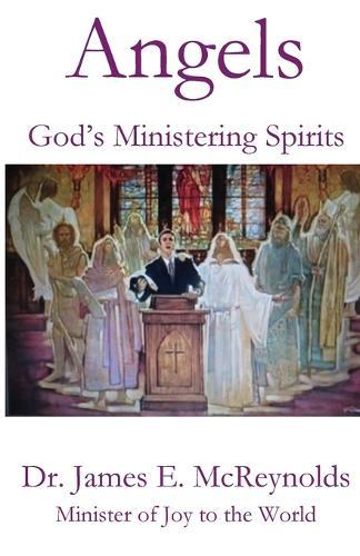 Angels: God's Ministering Spirits