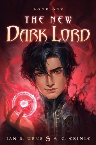 The New Dark Lord: An Isekai Progression Fantasy