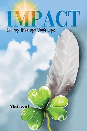 Impact: Loving Through Your Eyes
