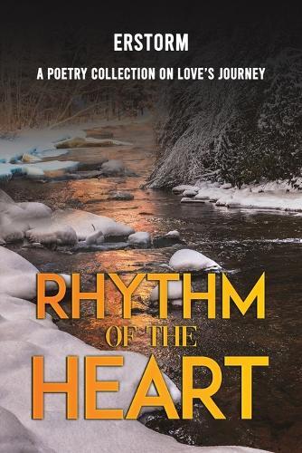 Rhythm of the Heart: A Poetry Collection on Love’s Journey