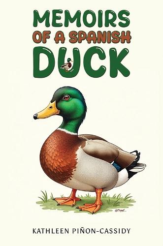 Memoirs of a Spanish Duck