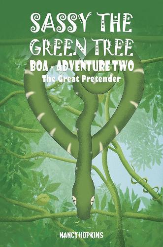 Sassy the Green Tree Boa - Adventure Two: The Great Pretender