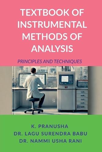 Textbook of Instrumental Methods of Analysis: Principles and Techniques